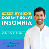 Why Sleep Hygiene Doesn't Solve Insomnia